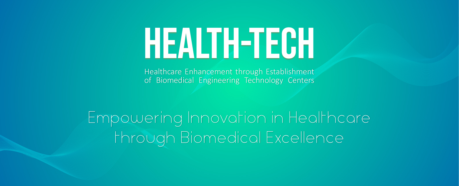 Healthcare Enhancement through Establishment of Biomedical Engineering Technology Centers