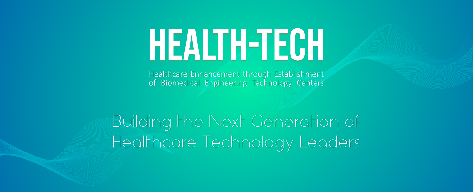 Healthcare Enhancement through Establishment of Biomedical Engineering Technology Centers
